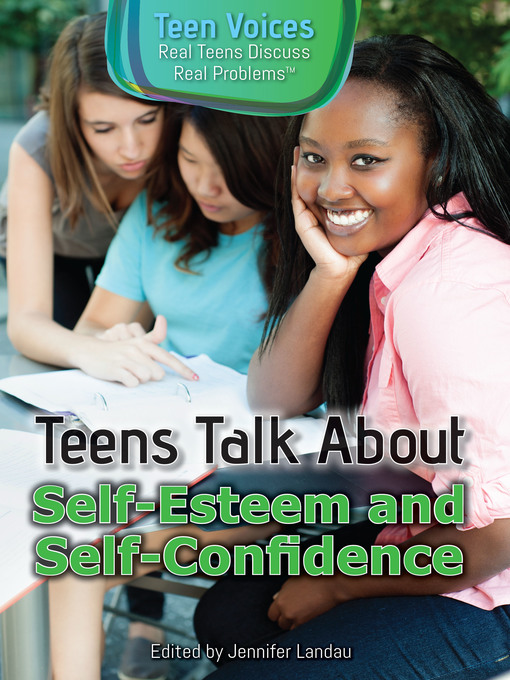 Title details for Teens Talk About Self-Esteem and Self-Confidence by Jennifer Landau - Available